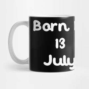 Born In 13 July Mug